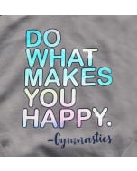 Do What Makes You Happy | Gymnastics Sweatshirt | Grey