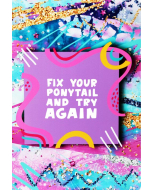Fix Your Ponytail and Try Again Gymnastics Metal Sign