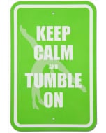 Keep Calm and Tumble on Metal Sign - Green