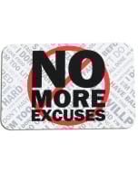 No More Excuses Sign