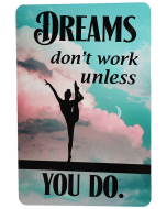 "Dreams don't work unless you do" Gymnastics Sign