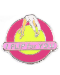 I Flip for You Gymnastics Pin -  1411