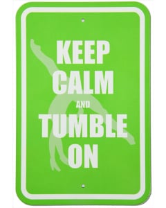 Keep Calm and Tumble on Metal  Sign - Green