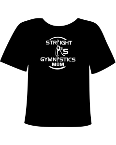 Straight A's Gymnastics Gym Mom Gymnastics Shirt - Black